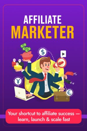 Affiliate Marketer — Learn, Launch & Grow Smarter